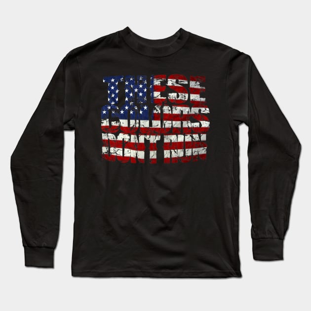 These colors dont run USA Long Sleeve T-Shirt by Shirtmatic street authentic rebel wear